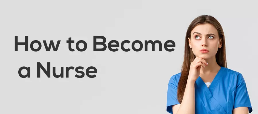 How to Become a Nurse