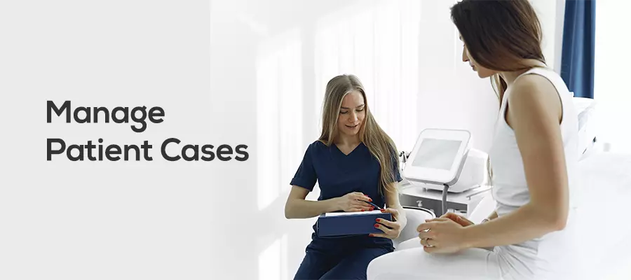 Manage Patient Cases