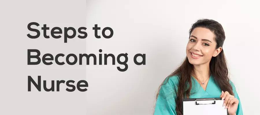 Steps to Becoming a Nurse