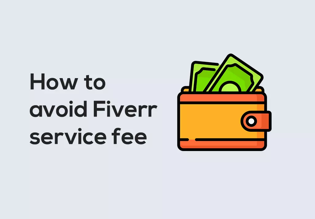 How to avoid Fiverr service fee