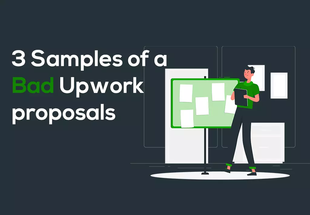3 Samples of Bad Upwork proposals