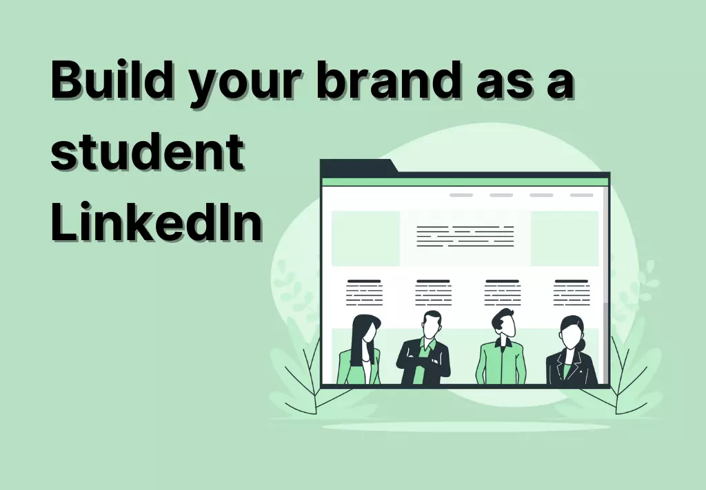 Build your brand as a student LinkedIn