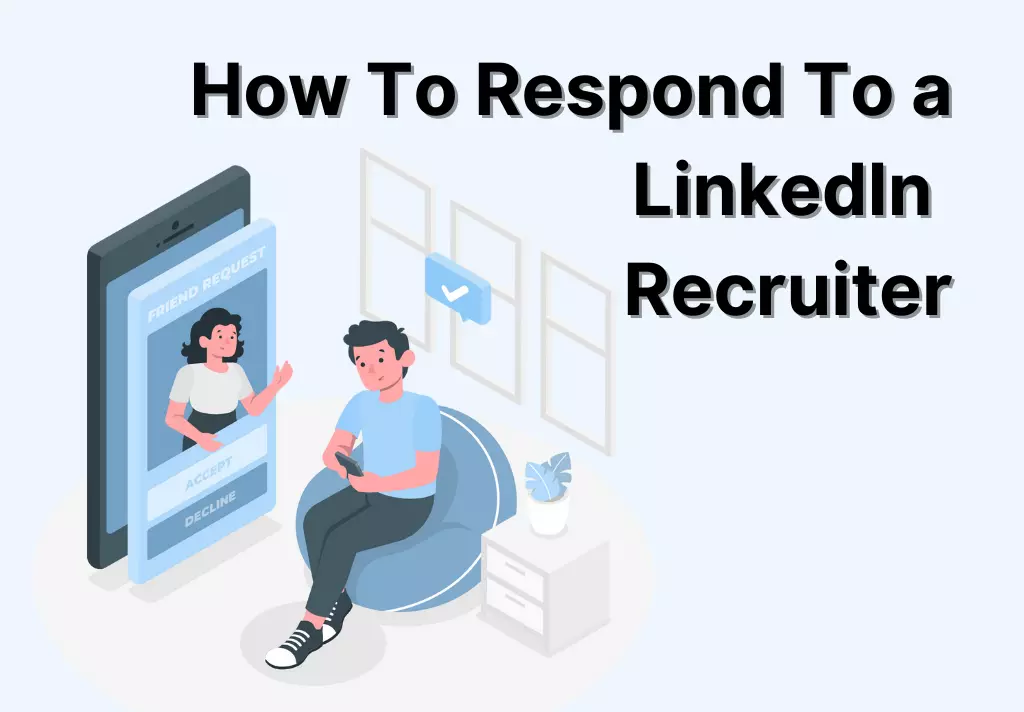How to respond to a linkedIn recruiter