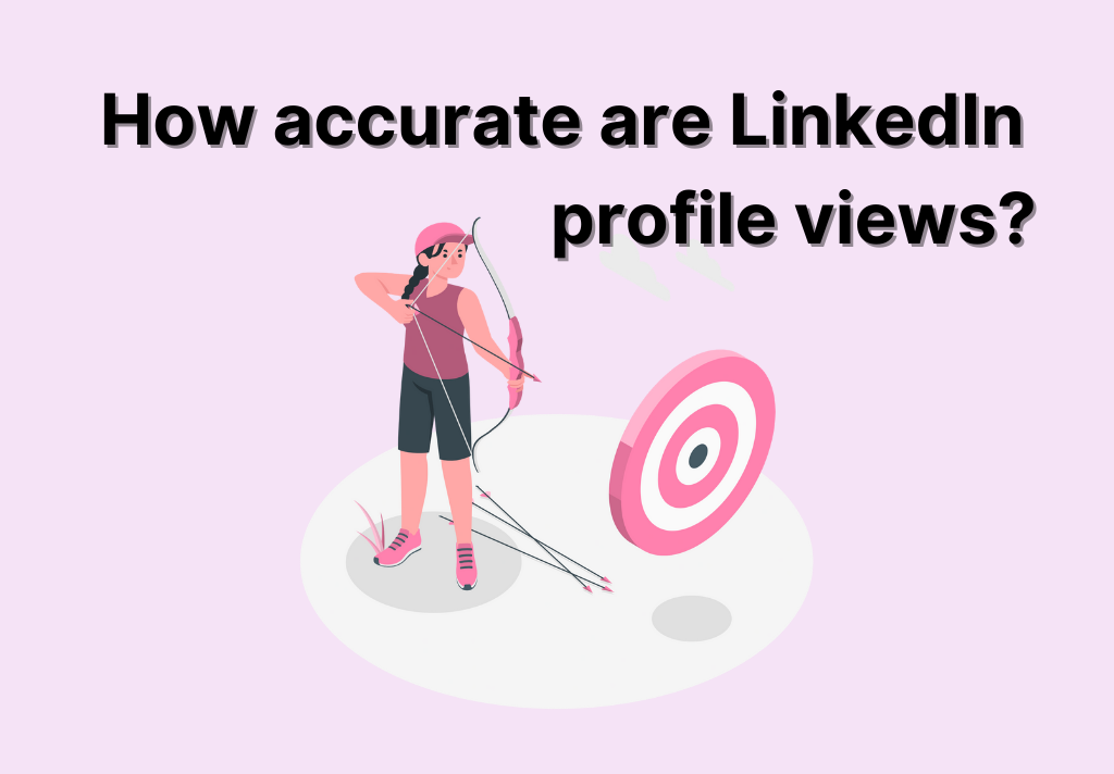 How accurate are LinkedIn profile views?
