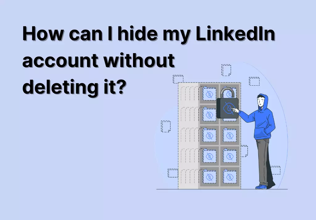 How can I hide my LinkedIn account without deleting it?