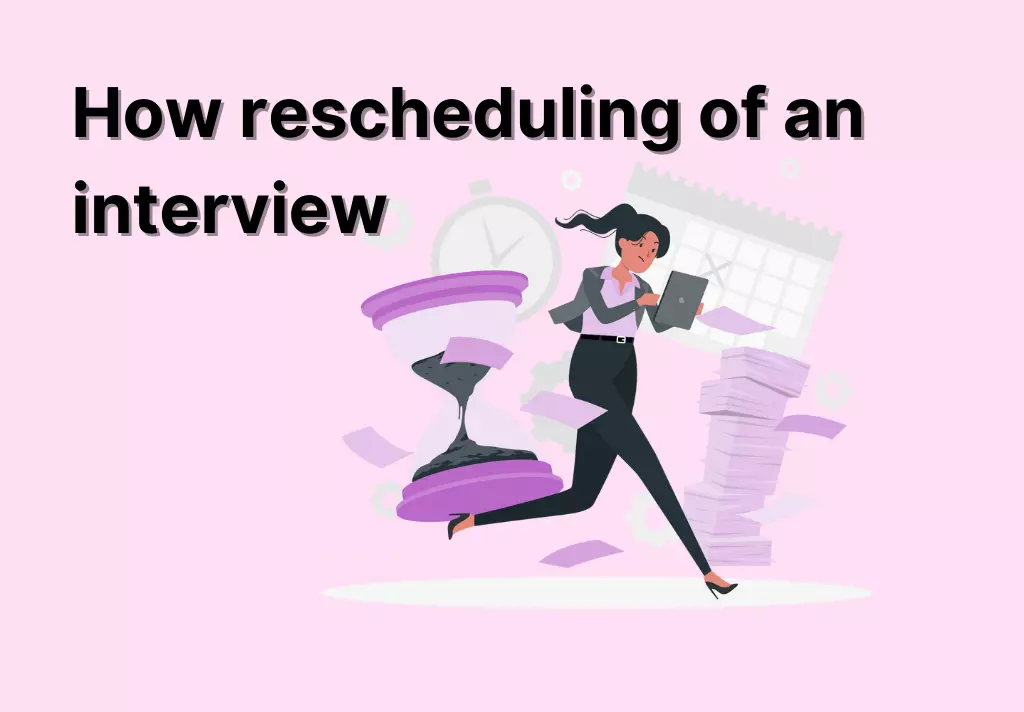 How rescheduling of an interview