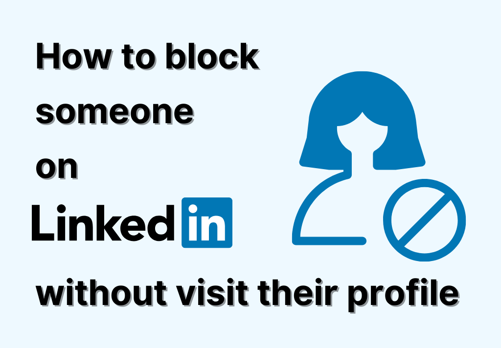 How To Block Someone On LinkedIn Without Visiting Their Profile Notam 