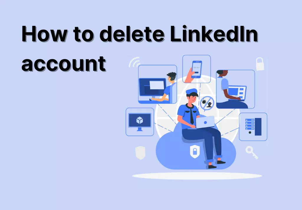 How to delete LinkedIn account