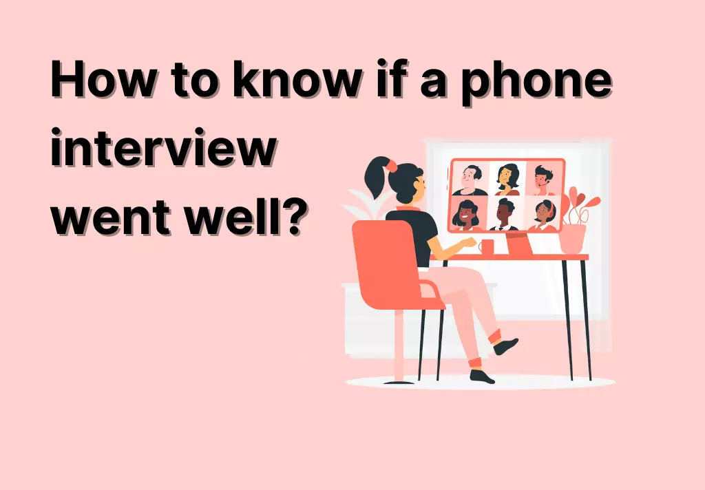 How to know if a phone interview went well?