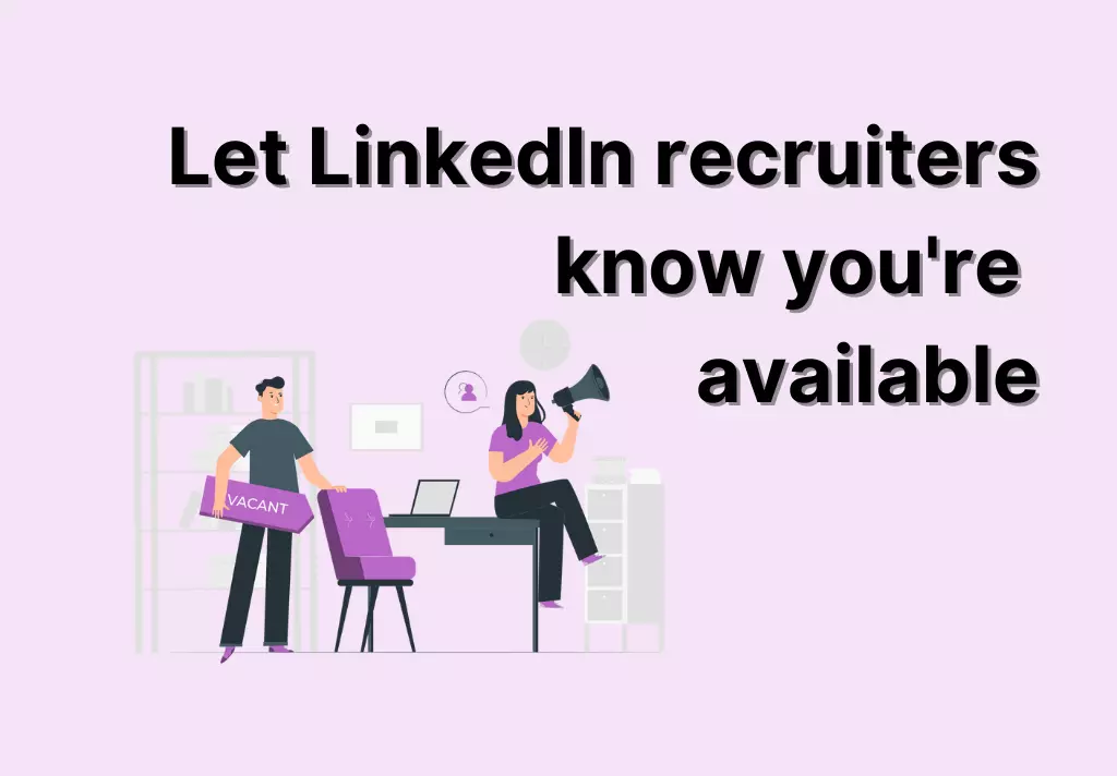Let LinkedIn recruiters know you're available