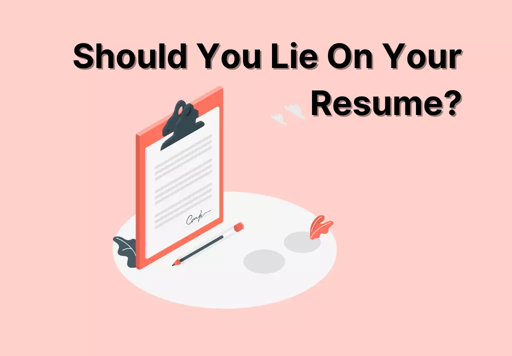 Should You Lie On Your Resume