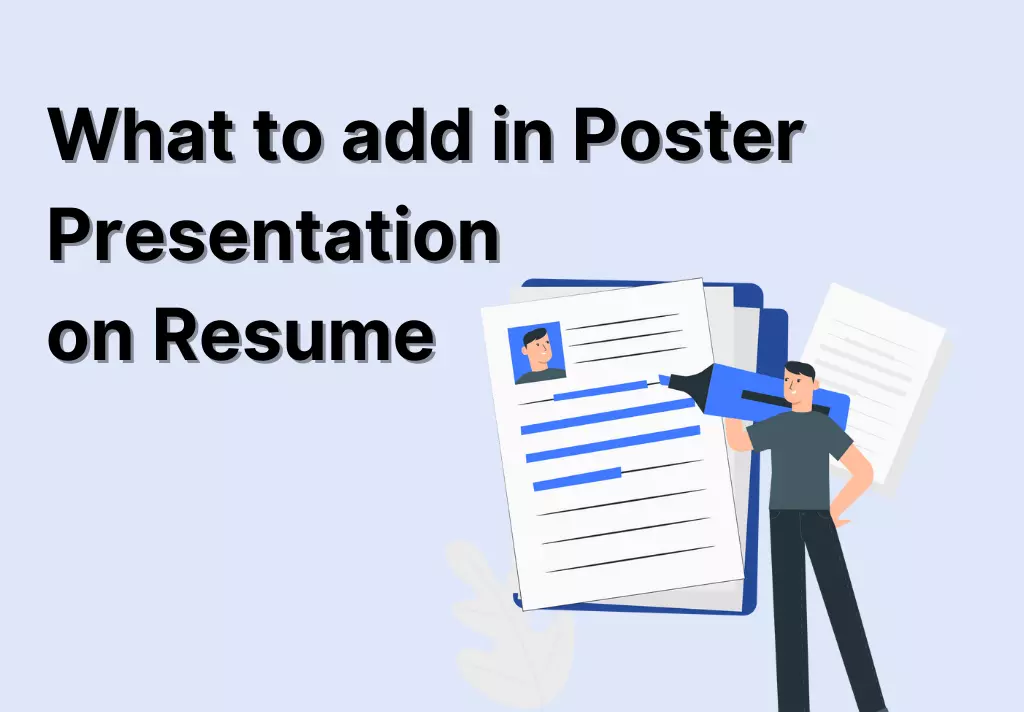 What to add in Poster Presentation on Resume