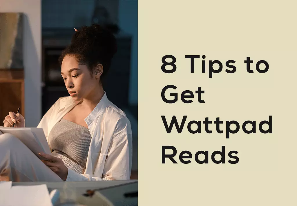 8 Tips to get Wattpad Reads