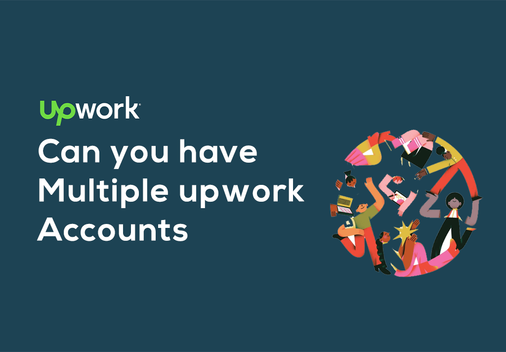 Can you have multiple Upwork accounts