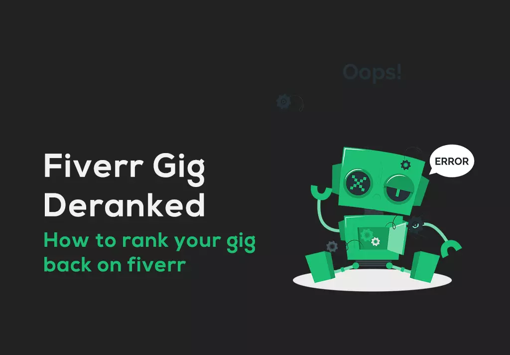 Fiverr Gig Deranked: How to rank your gig back on Fiverr