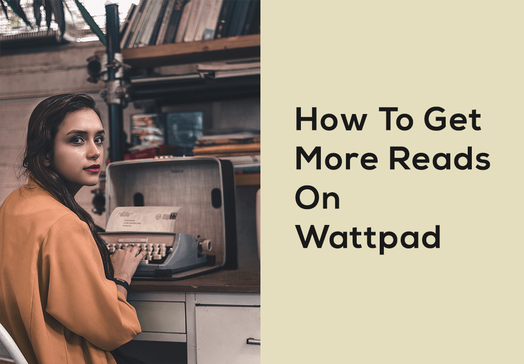 How to Get More Reads on Wattpad
