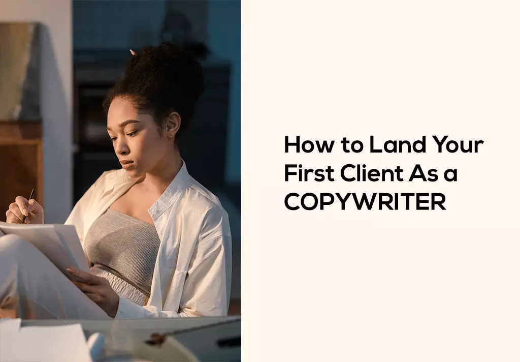 How to Land your first clients as a Copywriter