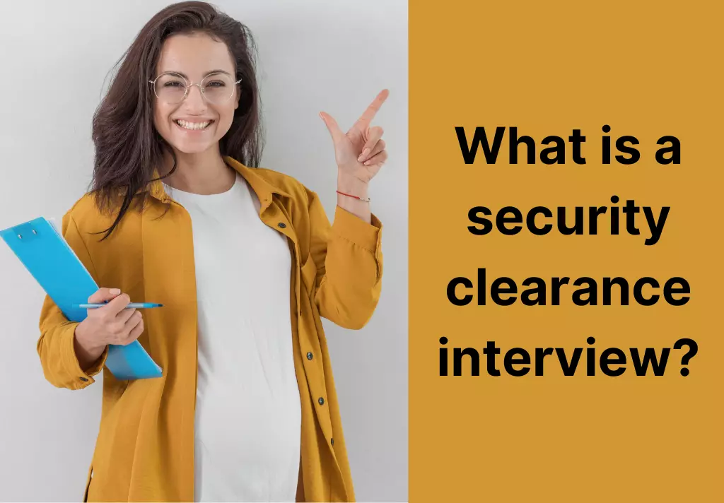 What is a security clearance interview?