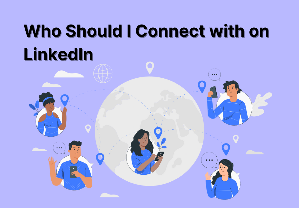 Who Should I Connect with on LinkedIn
