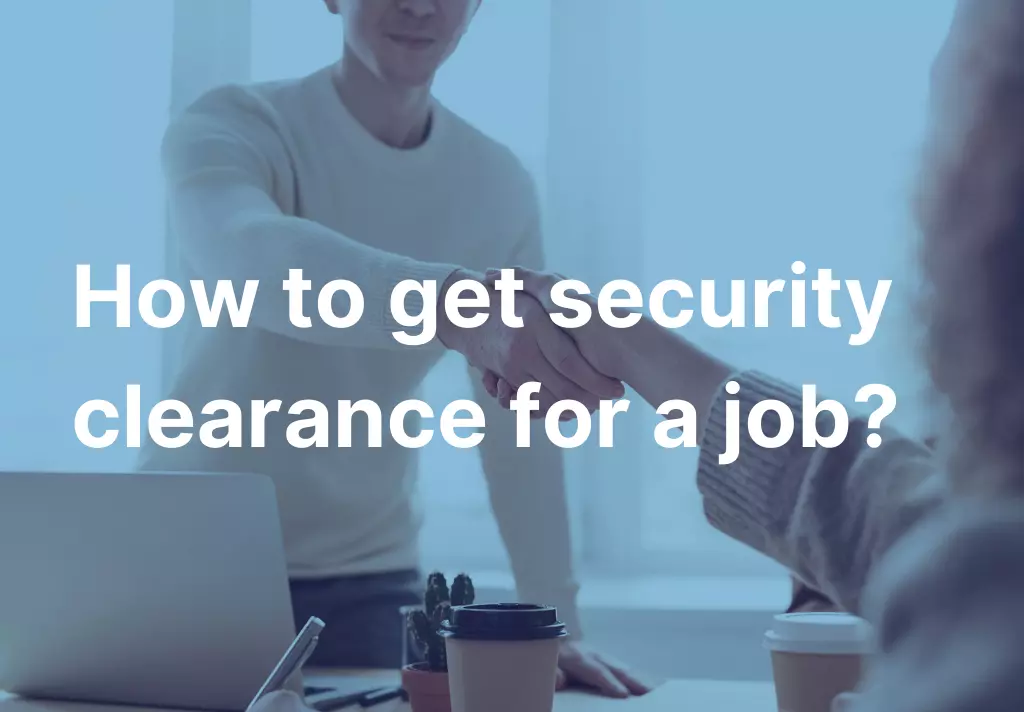 How to get security clearance for a job?