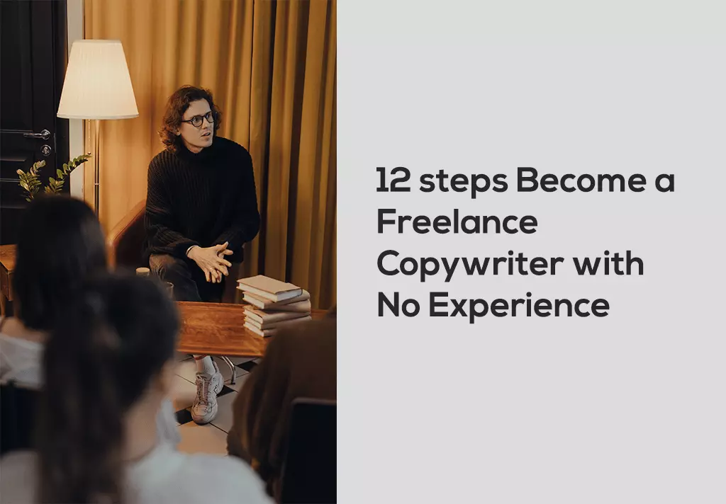12 steps Become a Freelance Copywriter with No Experience