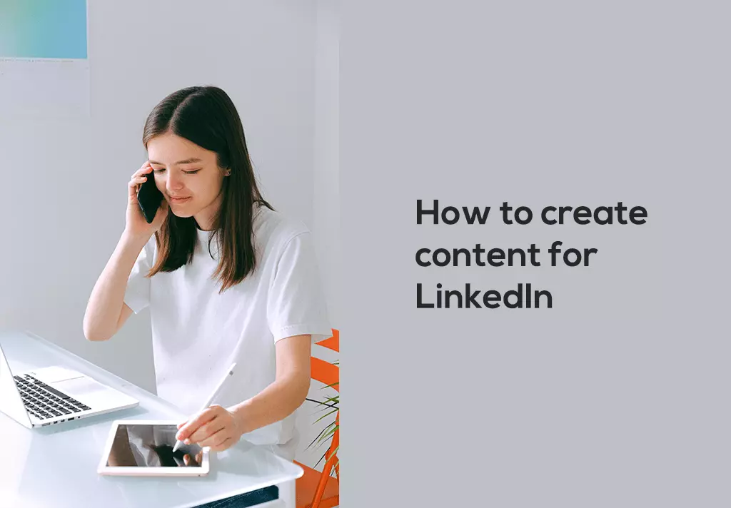 How to create content for LinkedIn