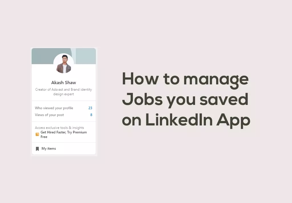 How to manage Jobs you saved on LinkedIn App