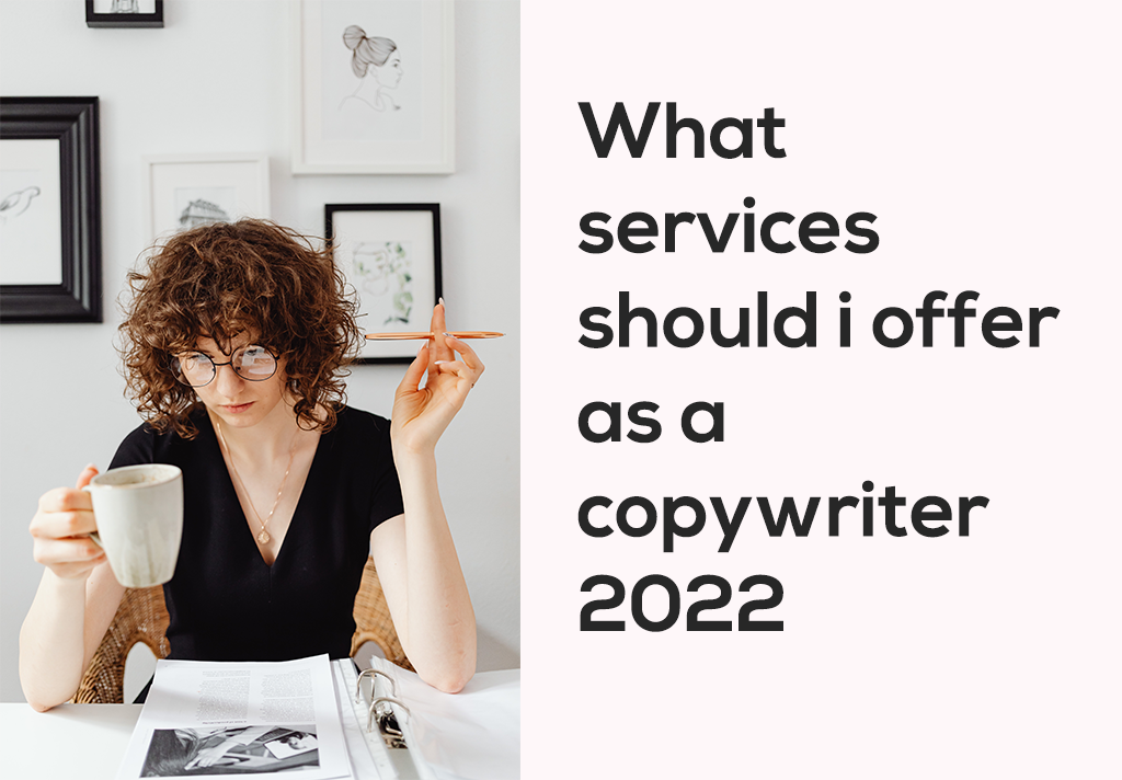 What services should i offer as a copywriter 2022